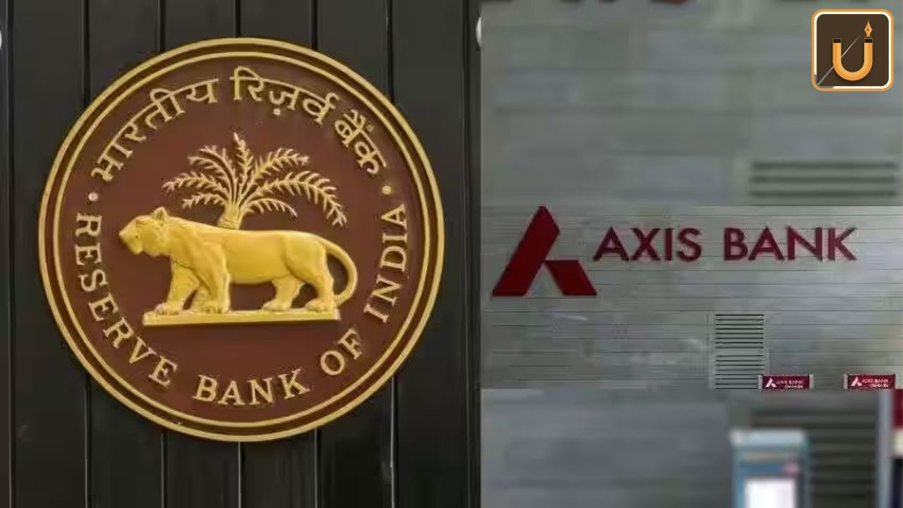 Usthadian Academy / RBI’s Imposition of ₹90.92 Lakh Monetary Penalty on Axis Bank | 18 nov 2023 Usthadian Academy / RBI’s Imposition of ₹90.92 Lakh Monetary Penalty on Axis Bank